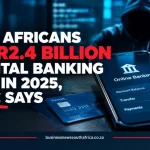 digital banking fraud South Africans Lost Billion Digital Banking
